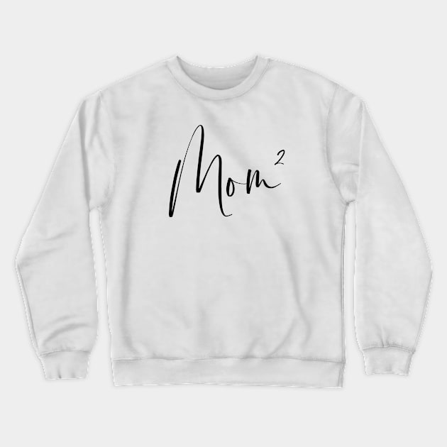 Mom² Mom of 2 Crewneck Sweatshirt by LemonBox